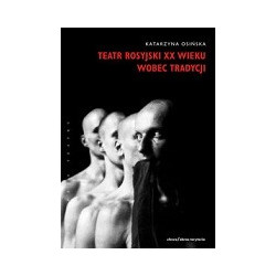 Teatr rosyjski XX wieku wobec tradycji