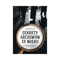 Sekrety archiwów XX wieku