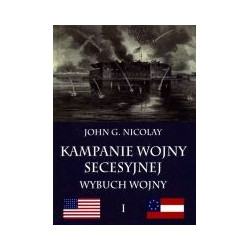 Kampanie wojny secesyjnej tom I