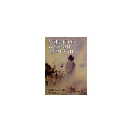 Napoleon w czasie kampanii