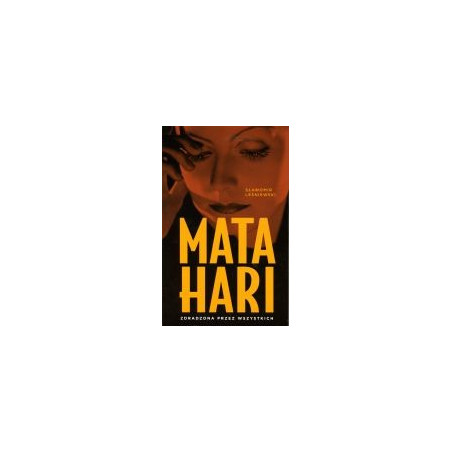 Mata Hari Zdradzona przez wszystkich