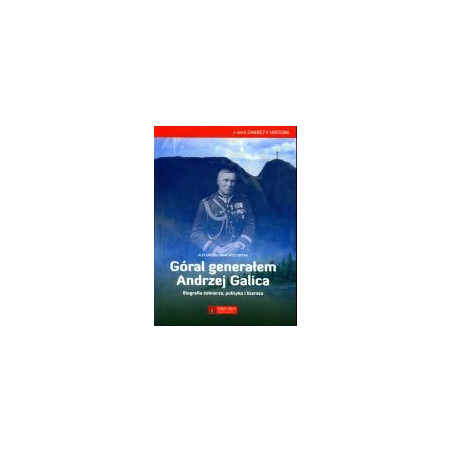 Góral generałem Andrzej Galica