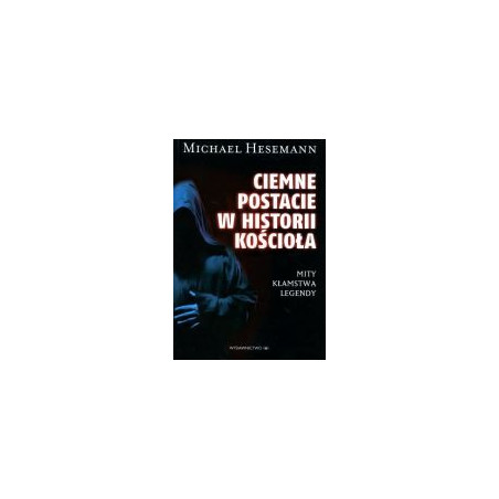 Ciemne postacie w historii Kościoła