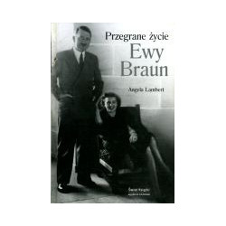 Przegrane życie Ewy Braun