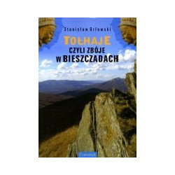 Tołhaje czyli zbóje w Bieszczadach