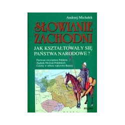 Słowianie zachodni. Jak kształtowały się państwa narodowe?