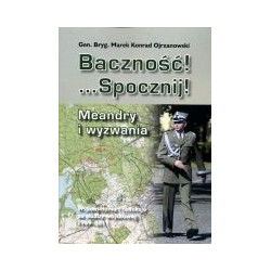 Baczność! ...Spocznij! Meandry i wyzwania