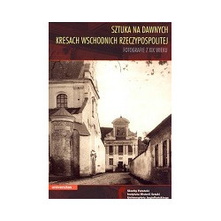Sztuka na dawnych Kresach Wschodnich Rzeczypospolitej