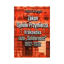 Zakon Synów Przymierza Krakowska Loża Solidarność 1892-1938