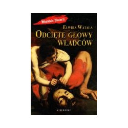 Odcięte głowy władców