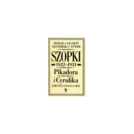 Szopki Pikadora i Cyrulika Warszawskiego 1922-1931
