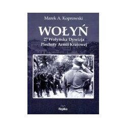 Wołyń 27 Wołyńska Dywizja Piechoty Armii Krajowej