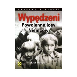 Wypędzeni Powojenne losy Niemców