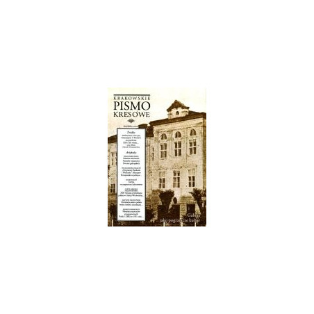 Krakowskie Pismo Kresowe nr 4/2012: Galicja jako pogranicze kultur