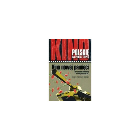 Kino polskie wczoraj i dziś. Kino nowej pamięci
