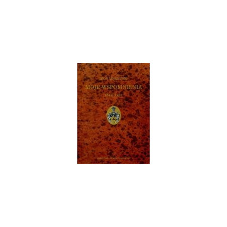 Moje wspomnienia 1849-1912