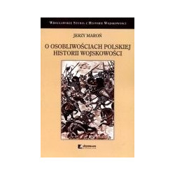O osobliwościach polskiej historii wojskowości