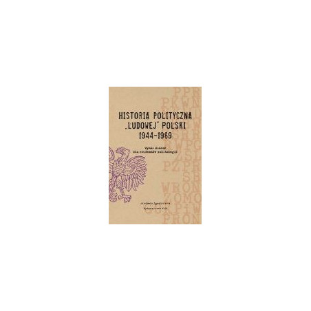 Historia polityczna Ludowej Polski 1944-1989