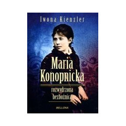Maria Konopnicka rozwydrzona bezbożnica