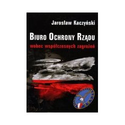 Biuro Ochrony Rządu wobec współczesnych zagrożeń