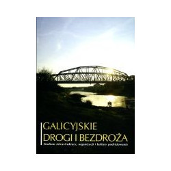 Galicyjskie drogi i bezdroża