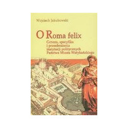 O Roma felix