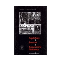 Szpitalnicy. Joannici. Kawalerowie Maltańscy