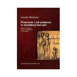 Piastowie i ich państwo w łacińskiej Europie