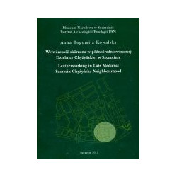 Wytwórczość skórzana w późnośredniowiecznej Dzielnicy Chyżyńskiej w Szczecinie