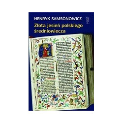 Złota jesień polskiego średniowiecza