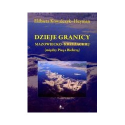 Dzieje granicy mazowiecko-krzyżackiej (między Pisą a Biebrzą)