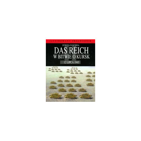 Dywizja pancerna Das Reich w bitwie o Kursk