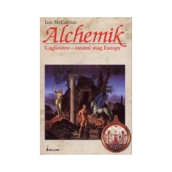 Alchemik. Cagliostro - ostatni mag Europy