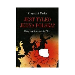 Jest tylko jedna Polska?