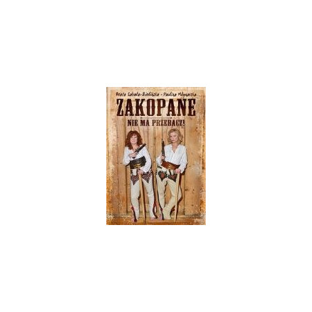 Zakopane, nie ma przebacz!