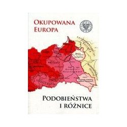 Okupowana Europa Podobieństwa i różnice