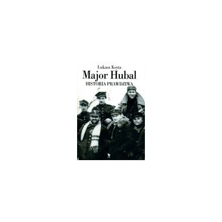 Major Hubal Historia prawdziwa