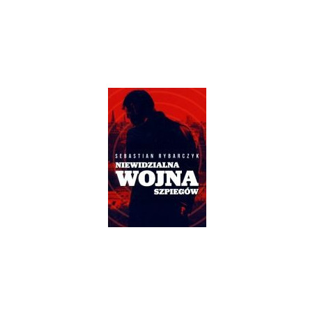 Niewidzialna wojna szpiegów