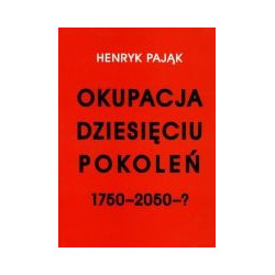 Okupacja dziesięciu pokoleń 1750-2050-?