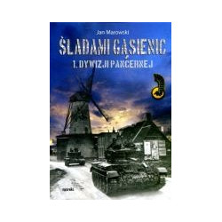 Śladami gąsienic 1.Dywizji Pancernej