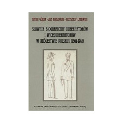 Słownik biograficzny gubernatorów i wicegubernatorów w Królestwie Polskim (1867-1918)