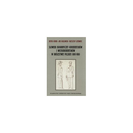 Słownik biograficzny gubernatorów i wicegubernatorów w Królestwie Polskim (1867-1918)