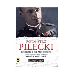 Rotmistrz Pilecki Ochotnik do Auschwitz