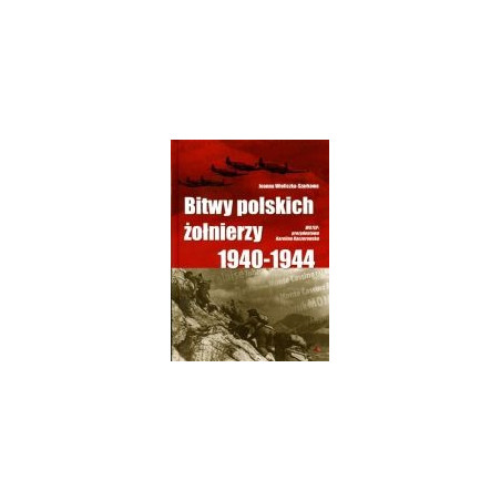Bitwy polskich żołnierzy 1940-1944