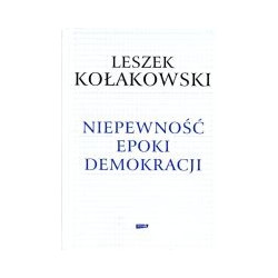 Niepewność epoki demokracji