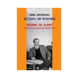 Wczoraj na wyrywki Nogami do sławy