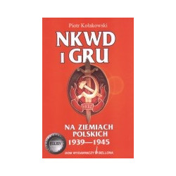 NKWD i GRU na ziemiach polskich 1939-1945