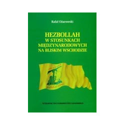 Hezbollah w stosunkach międzynarodowych na Bliskim Wschodzie
