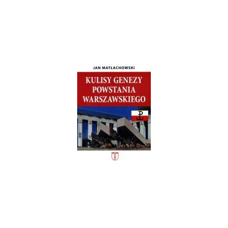 Kulisy genezy powstania warszawskiego
