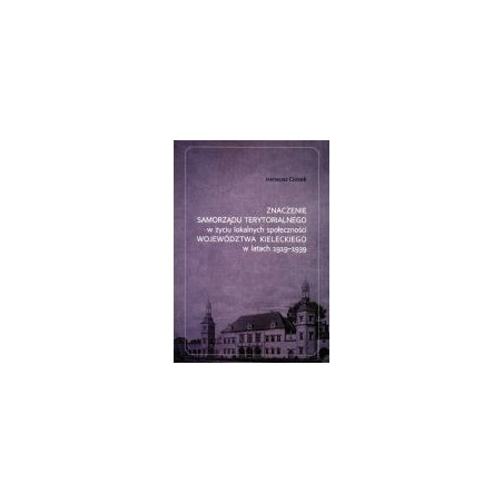Znaczenie samorządu terytorialnego w życiu lokalnych społeczności województwa kieleckiego w latach 1919-1939